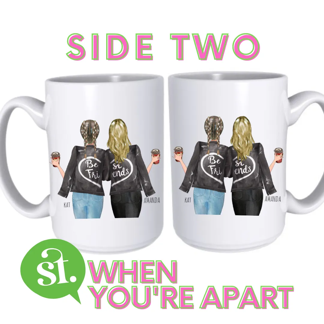 Best Friends Mugs - SET OF TWO