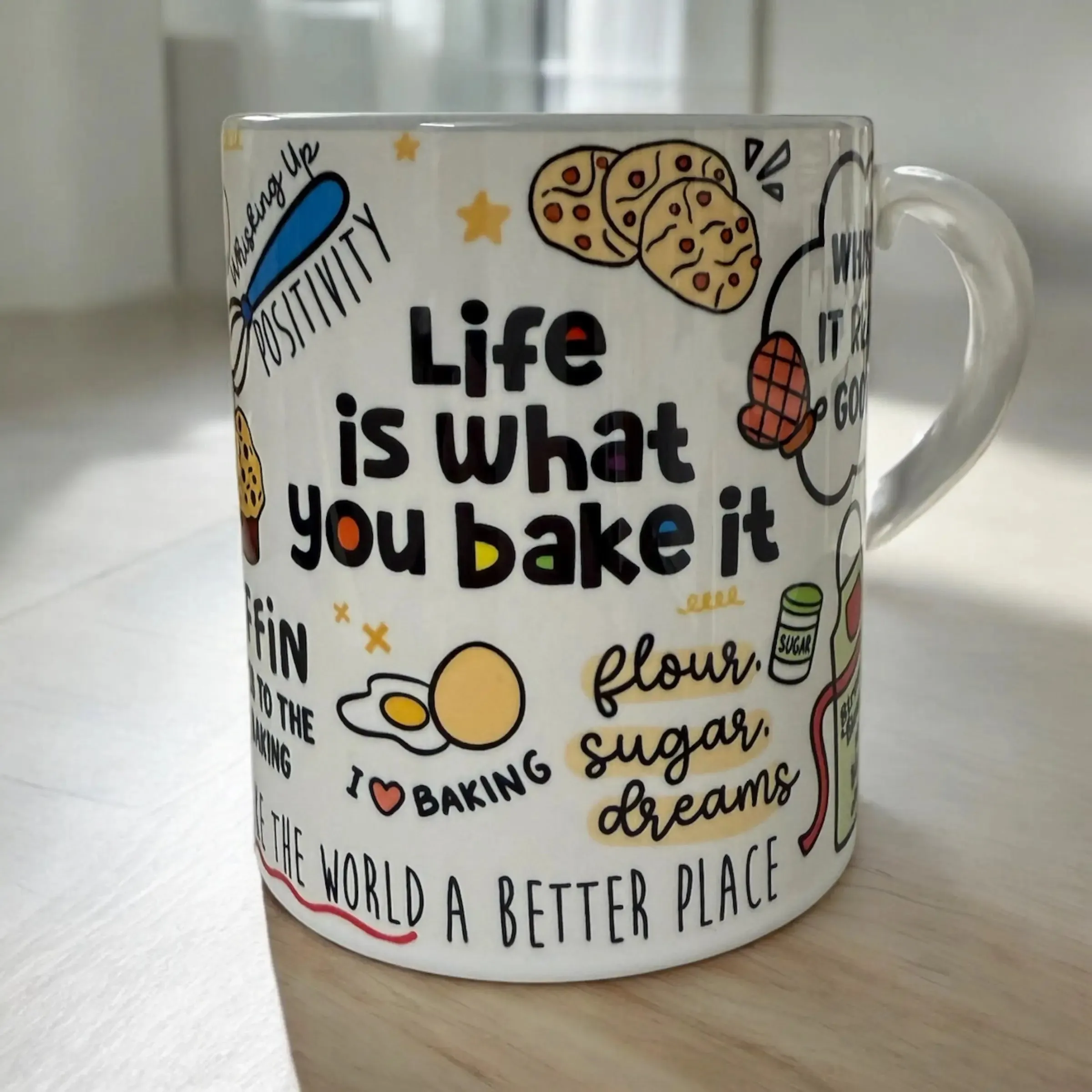 Life Is What You Bake It Mug