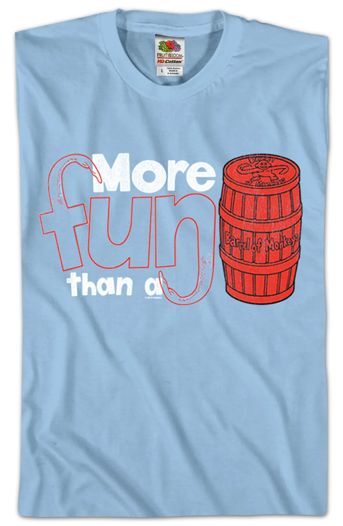 More Fun Than A Barrel Of Monkeys T-Shirt