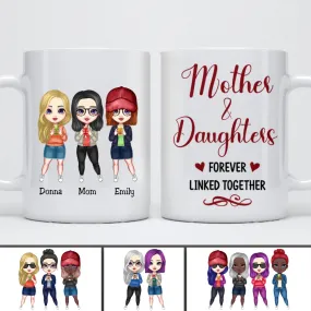 Mother And Daughter - Mother & Daughters Forever Linked Together - Personalized Mug