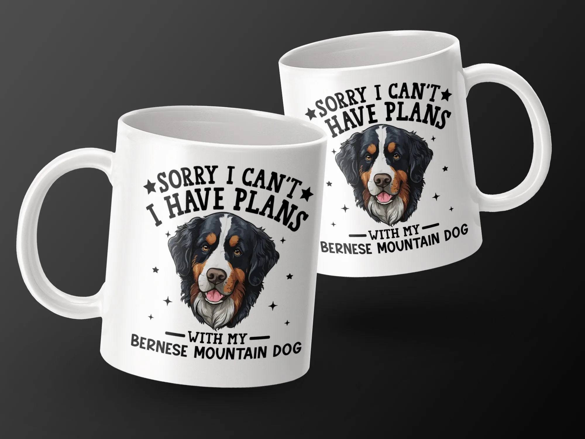 Sorry I Can't I Have Plans With My Bernese Mountain Dog Mug