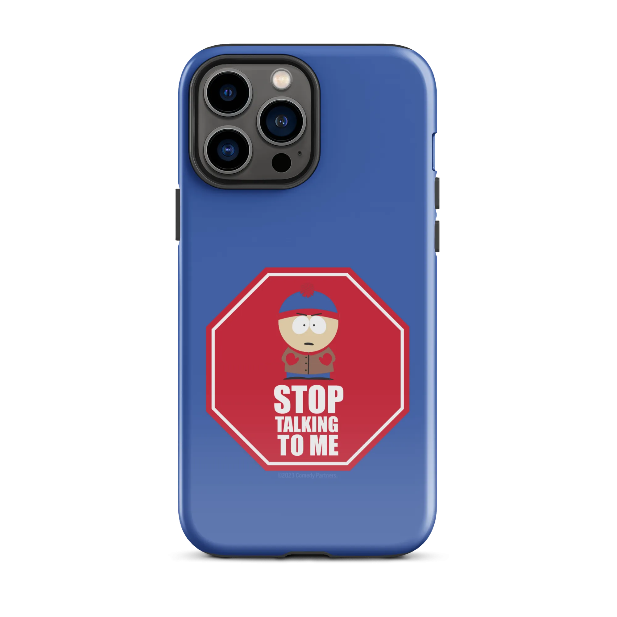 South Park Stan Stop Talking To Me Tough Phone Case - iPhone