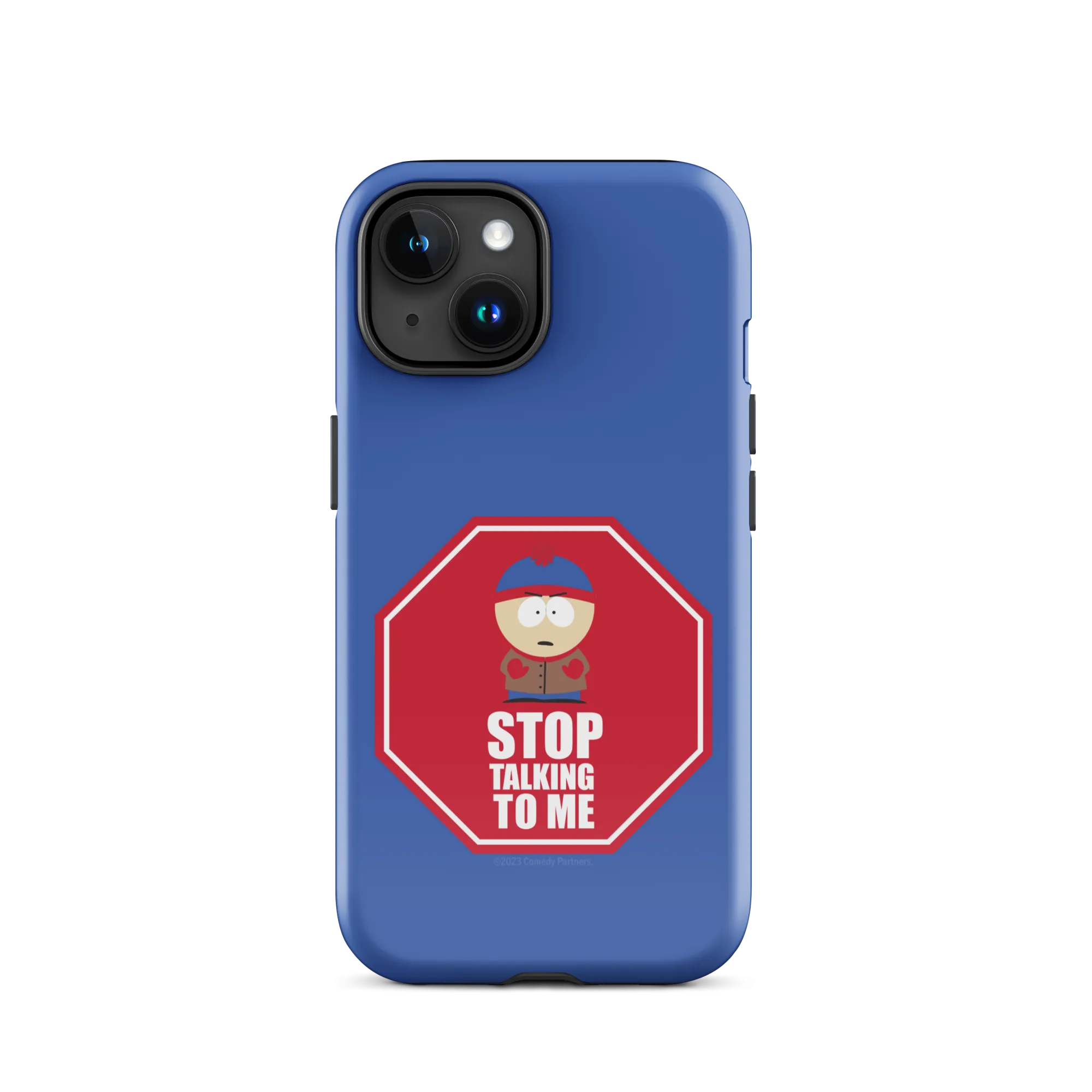 South Park Stan Stop Talking To Me Tough Phone Case - iPhone