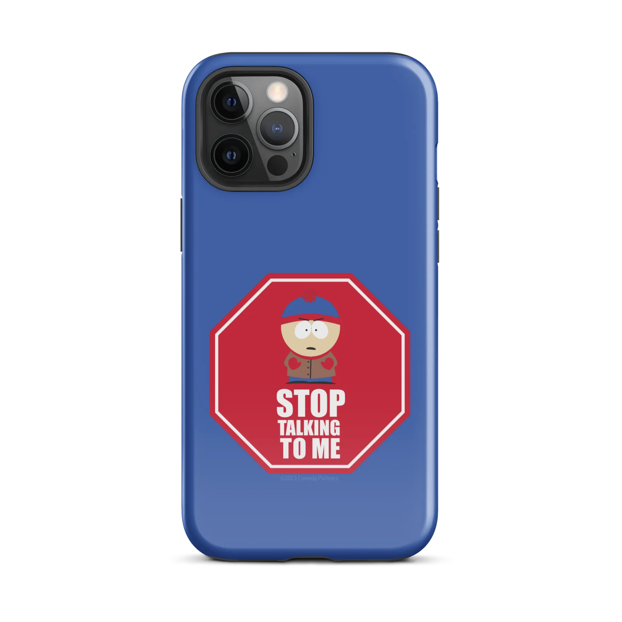 South Park Stan Stop Talking To Me Tough Phone Case - iPhone