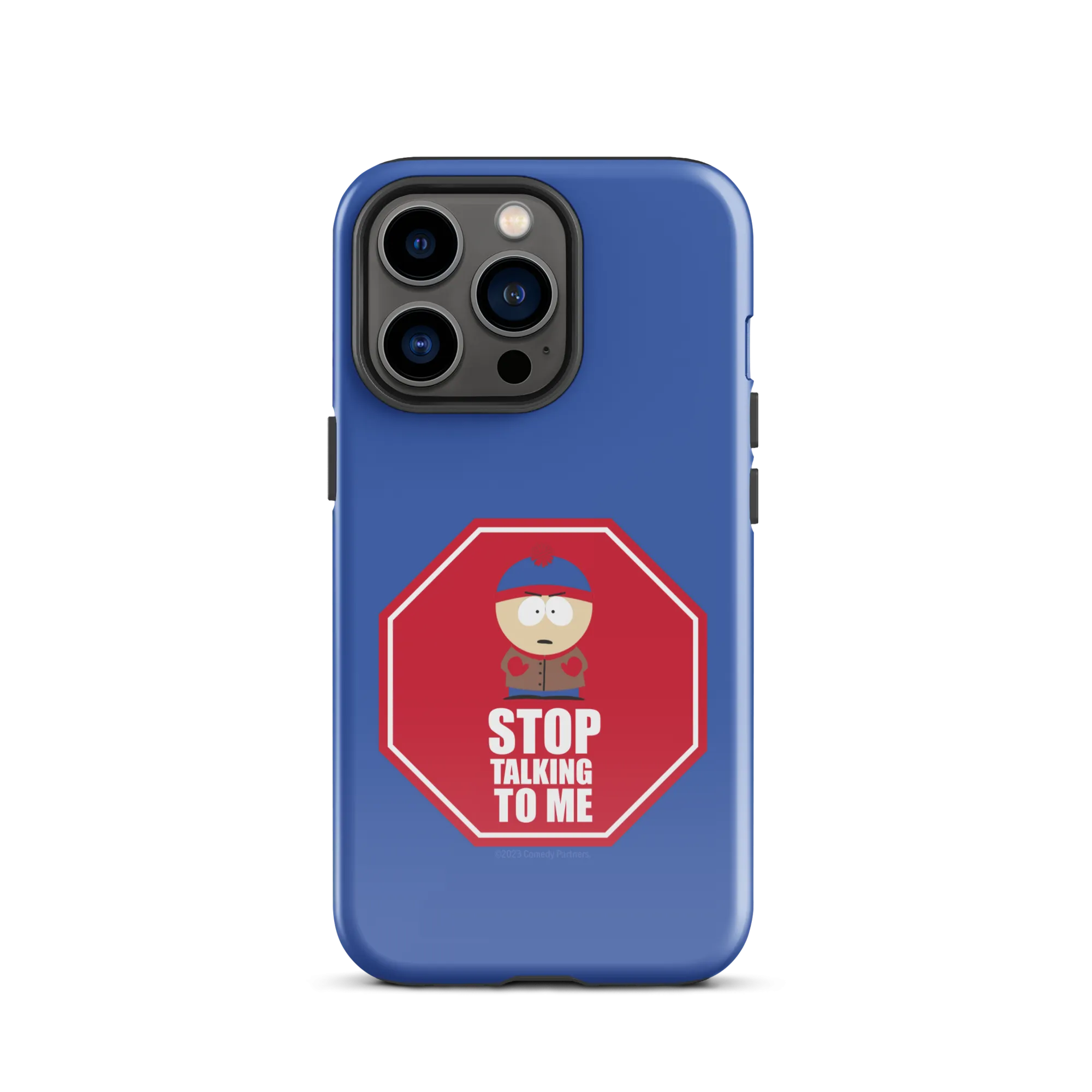 South Park Stan Stop Talking To Me Tough Phone Case - iPhone